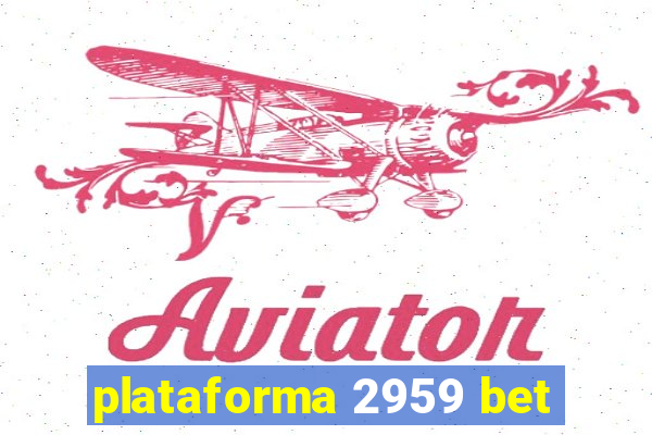 plataforma 2959 bet